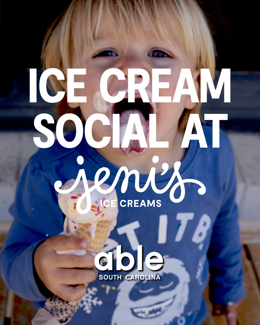 A young white boy eating ice cream with it on his face and text overlay that reads, 'Ice Cream Social at Jeni's Ice Cream, Able SC'