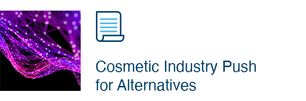 Cosmetic Industry Push for Alternatives
