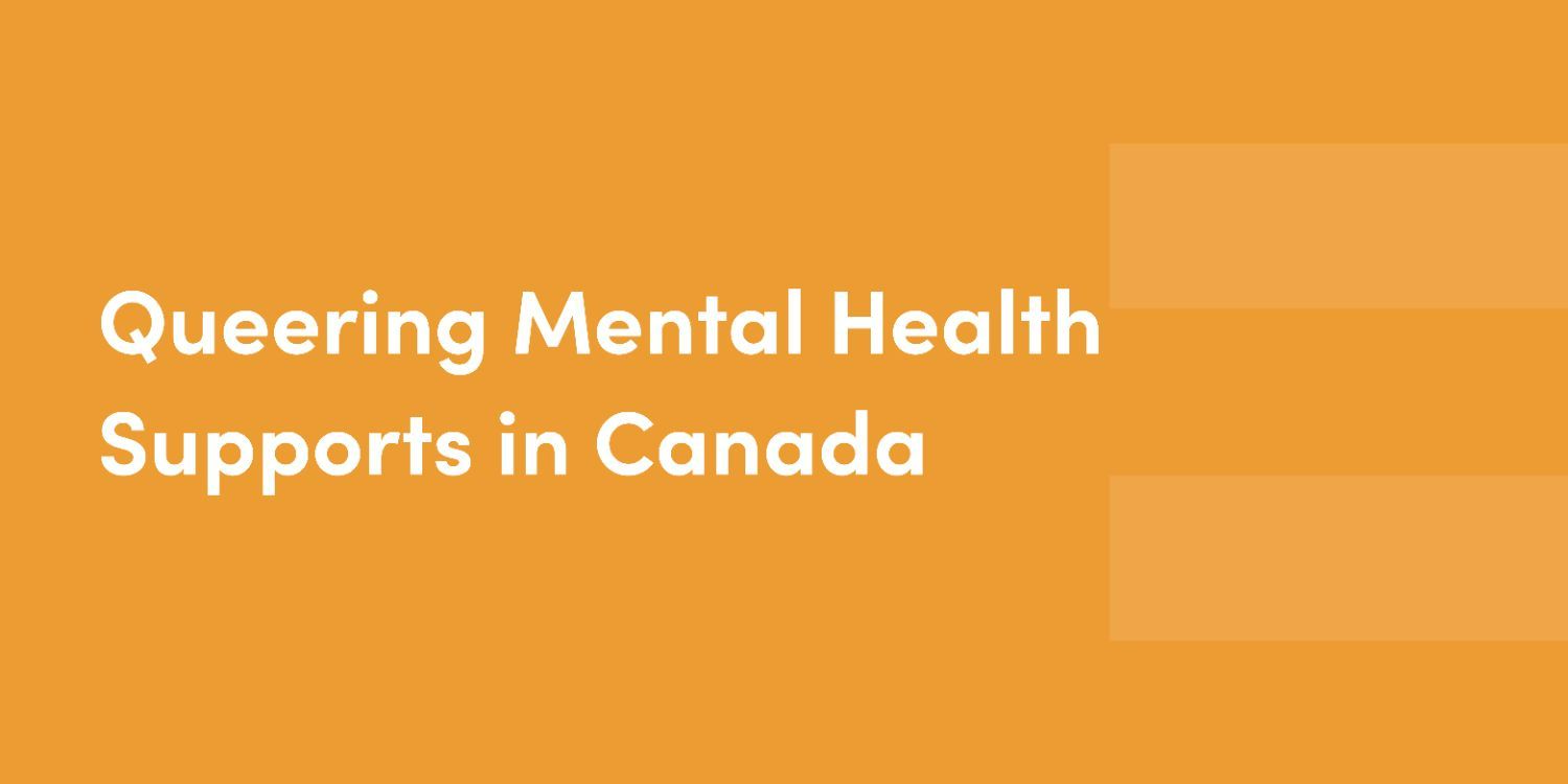 Queering Mental Health Supports in Canada