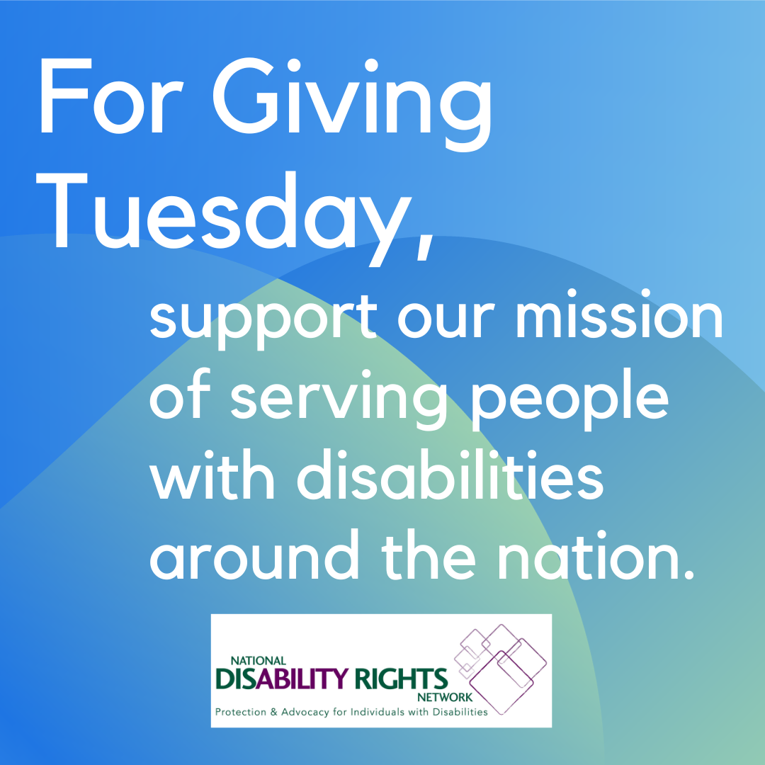 White text on a blue background reading For Giving Tuesday, support our mission of serving people with disabilities around the nation.