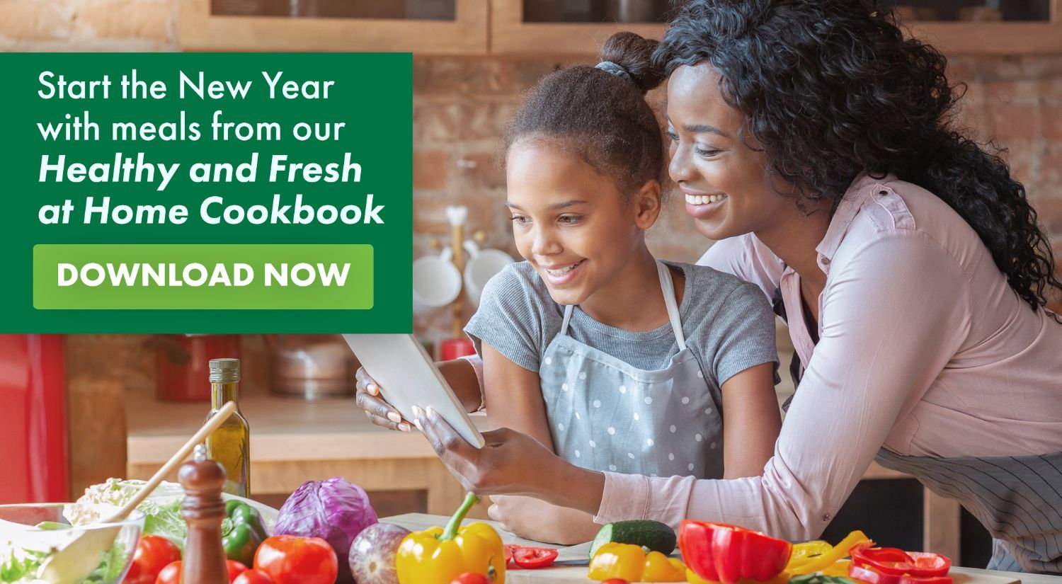 Start the New Year with meals from our Healthy and Fresh at Home Cookbook - Download now