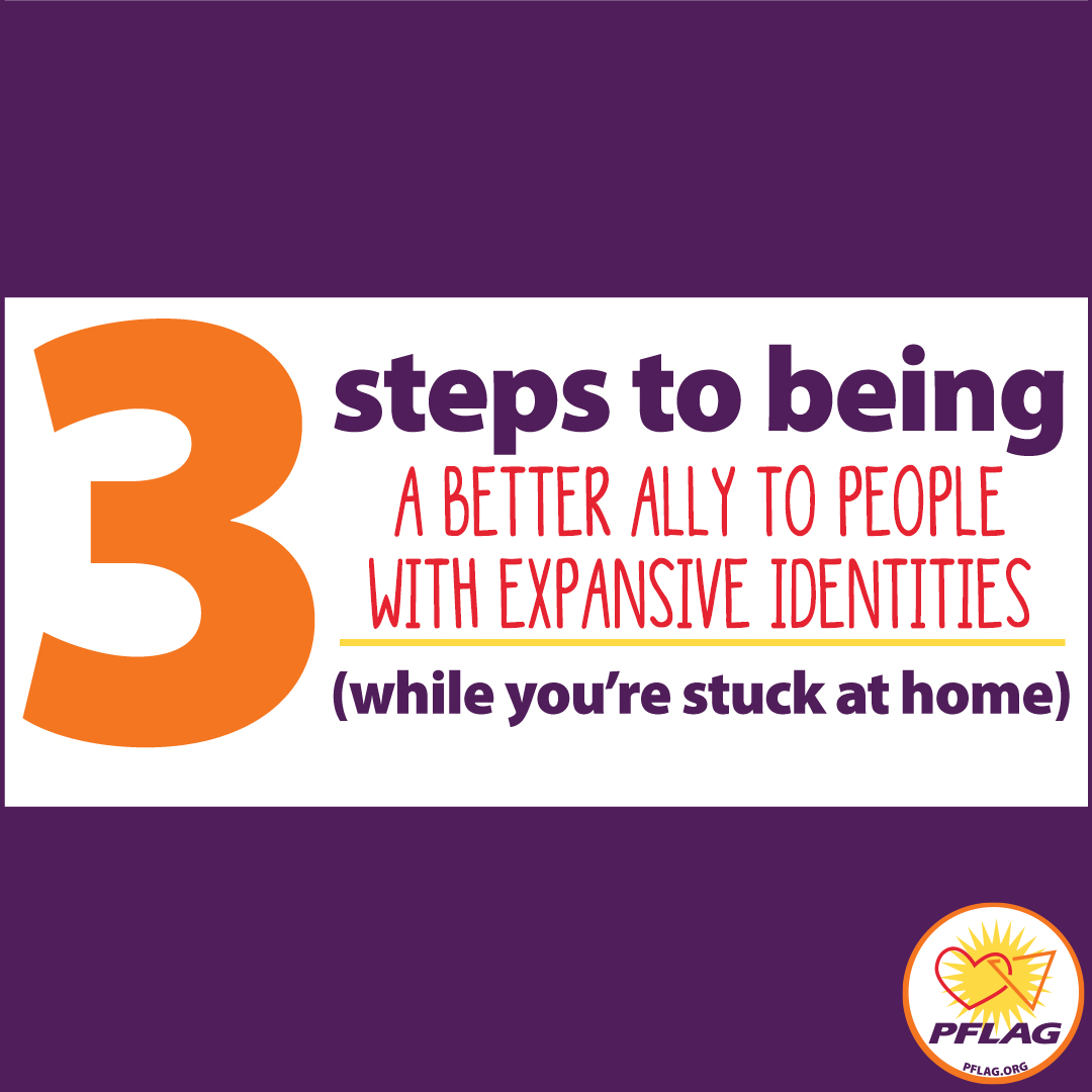 Three Steps to Being a Better Ally to People with Expansive Identities