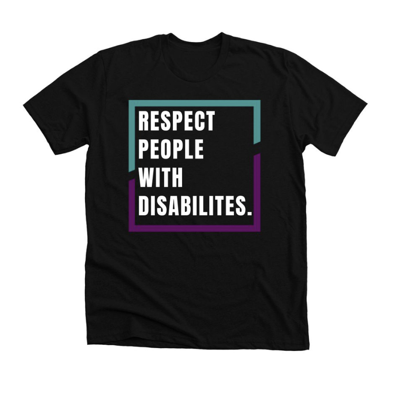 Black t-shirt with Respect people with disabilities written on the front.