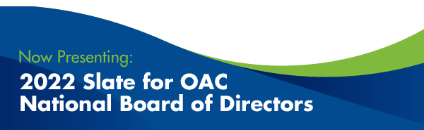 Now Presenting: 2021 Slate for OAC National Board of Directors