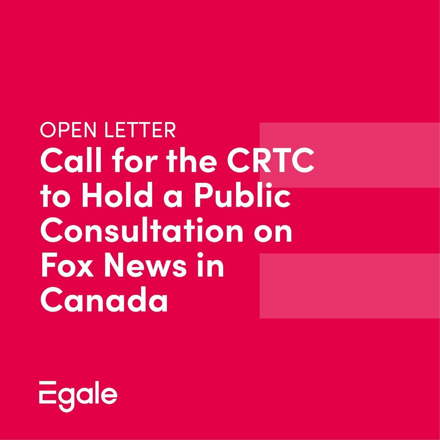 Ppen letter, call for the CRTC to hold a public consultation on Fox News in Canada