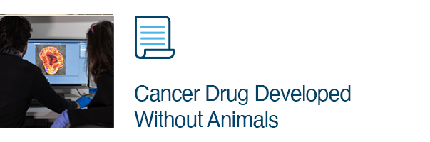 Cancer Drug Developed Without Animals