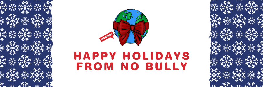 No Bully Holiday Logo on top of, 