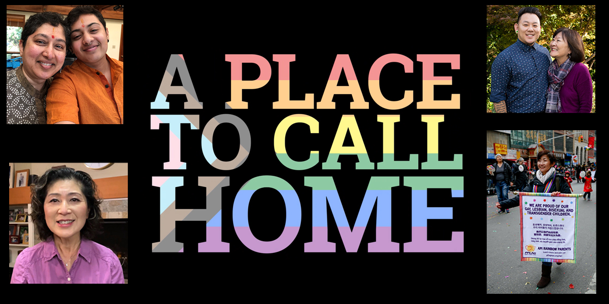 A place to call home - with photos of four PFLAG families of AAPI descent