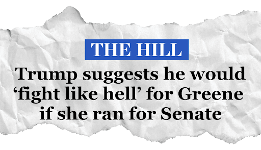 The Hill: Trump says he would 'fight like hell' for Greene if she ran for Senate