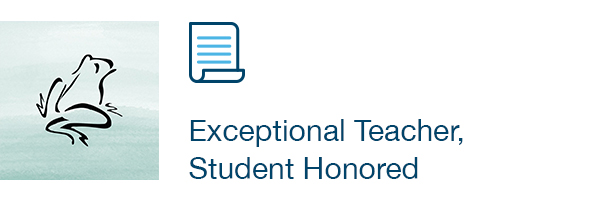Exceptional Teacher, Student Honored