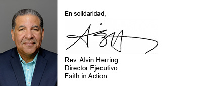 En solidaridad, Rev. Alvin Herring, Director Ejecutivo, Fe en Acción
