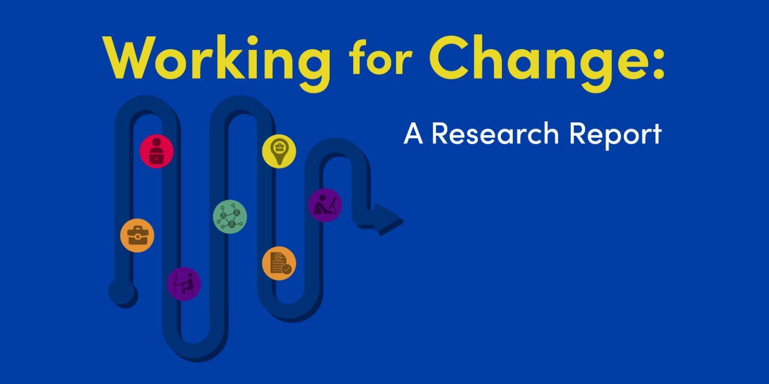 Working for Change: A Research Report