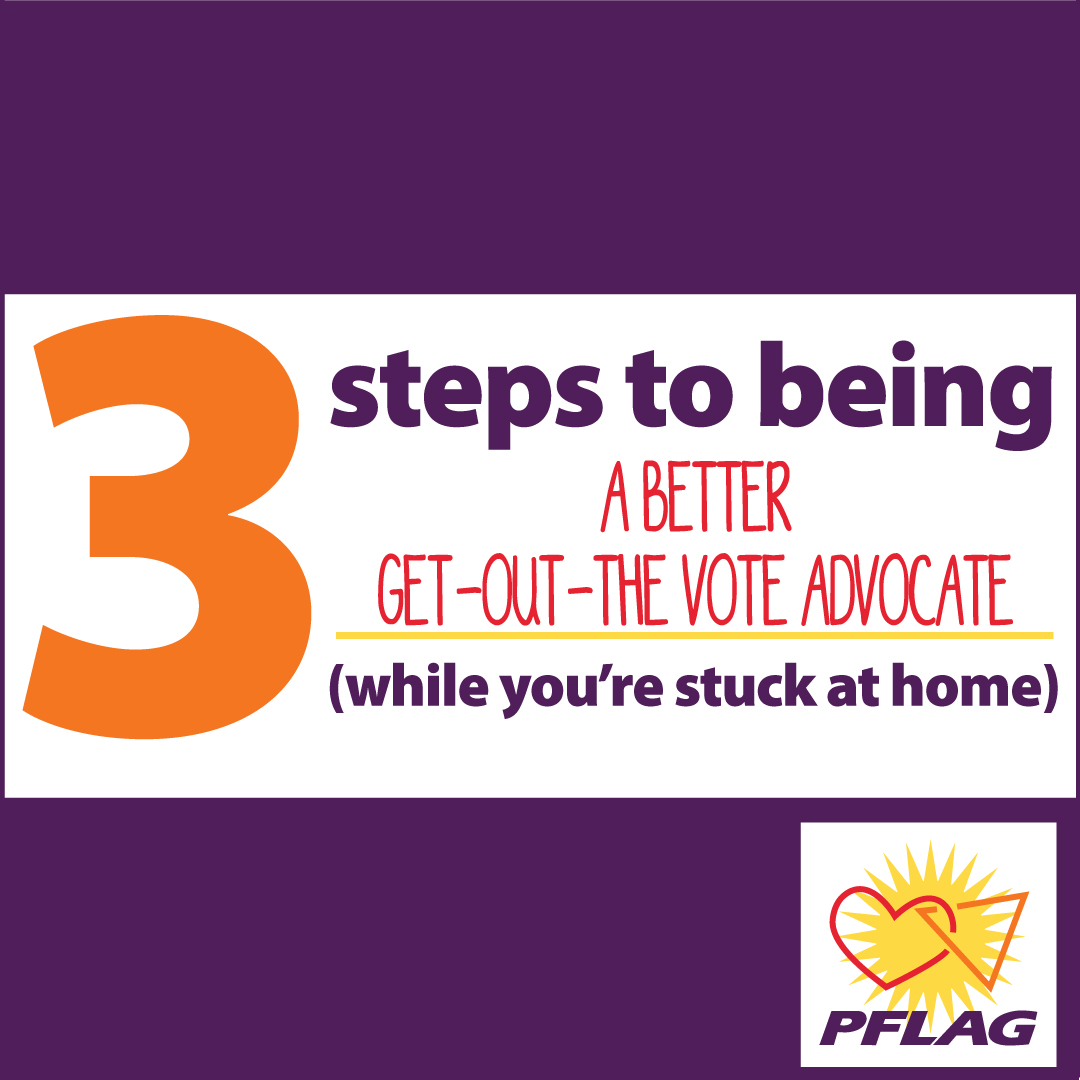 3 steps to being a better GOTV advocate