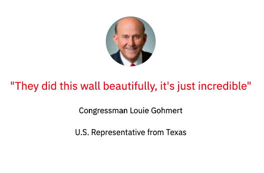 Louie Gohmert on We Build The Wall's site: They did this wall beautifully, it's just incredible.