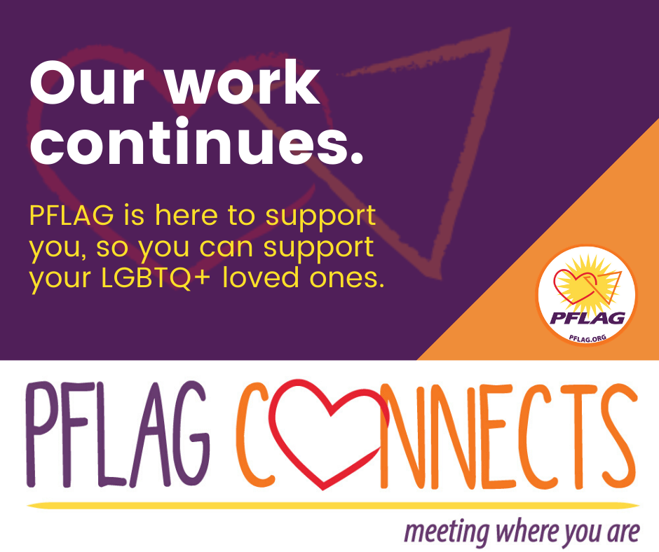 Get started with PFLAG Connects