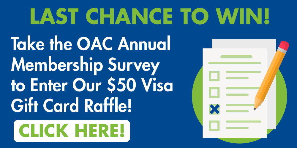 Get entered to win a $50 Visa Gift Card from the OAC when you take our Annual Membership Survey by Friday, December 13.