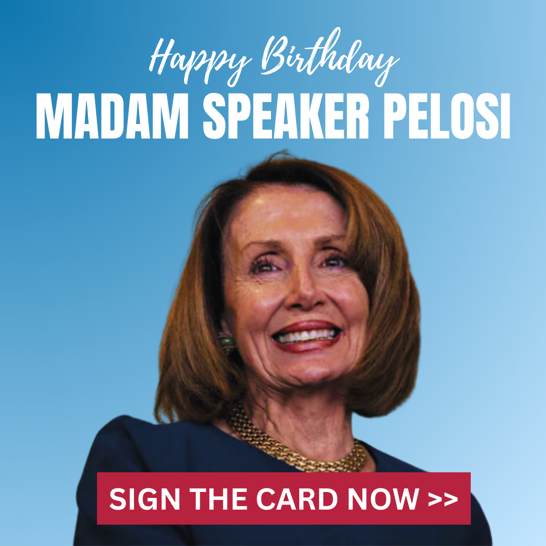 Happy Birthday Madam Speaker Pelosi