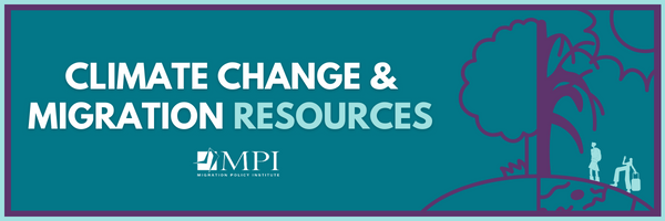Climate Change & Migration Resources