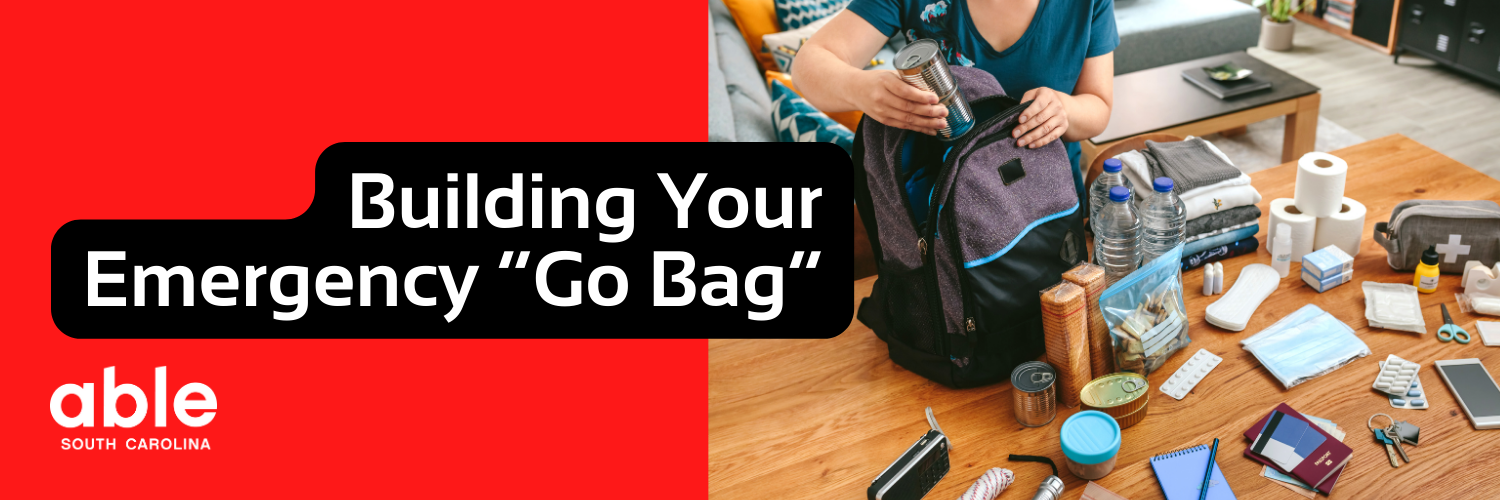 red backgrounds and white text with white Able SC logos; 'Building You Emergency 'Go Bag,' with a photo of a person putting emergency supplies in a backpack.