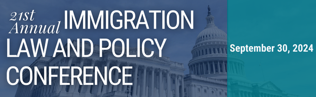 Immigration Law & Policy Conference