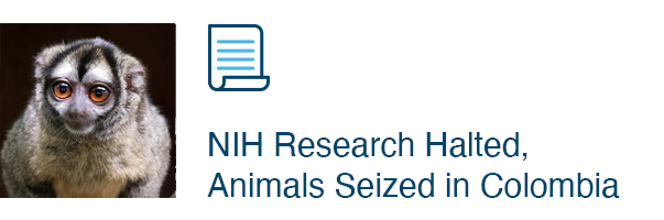 NIH Research Halted, Animals Seized in Colombia