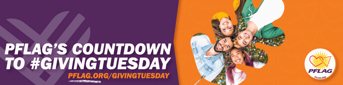 An image that is purple on the left with a #GivingTuesday heart watermark and the text: PFLAG's Countdown to #GivingTuesday. On the right is an orange background, with the PFLAG National logo in the bottom right corner. There is a leaf with a photo of four young teens laying on the grass. There is a gif movement of yellow, purple and red outlines of the leaf appearing over the photo in a festive fall animation.