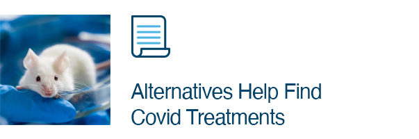 Alternatives Help Find Covid Treatments