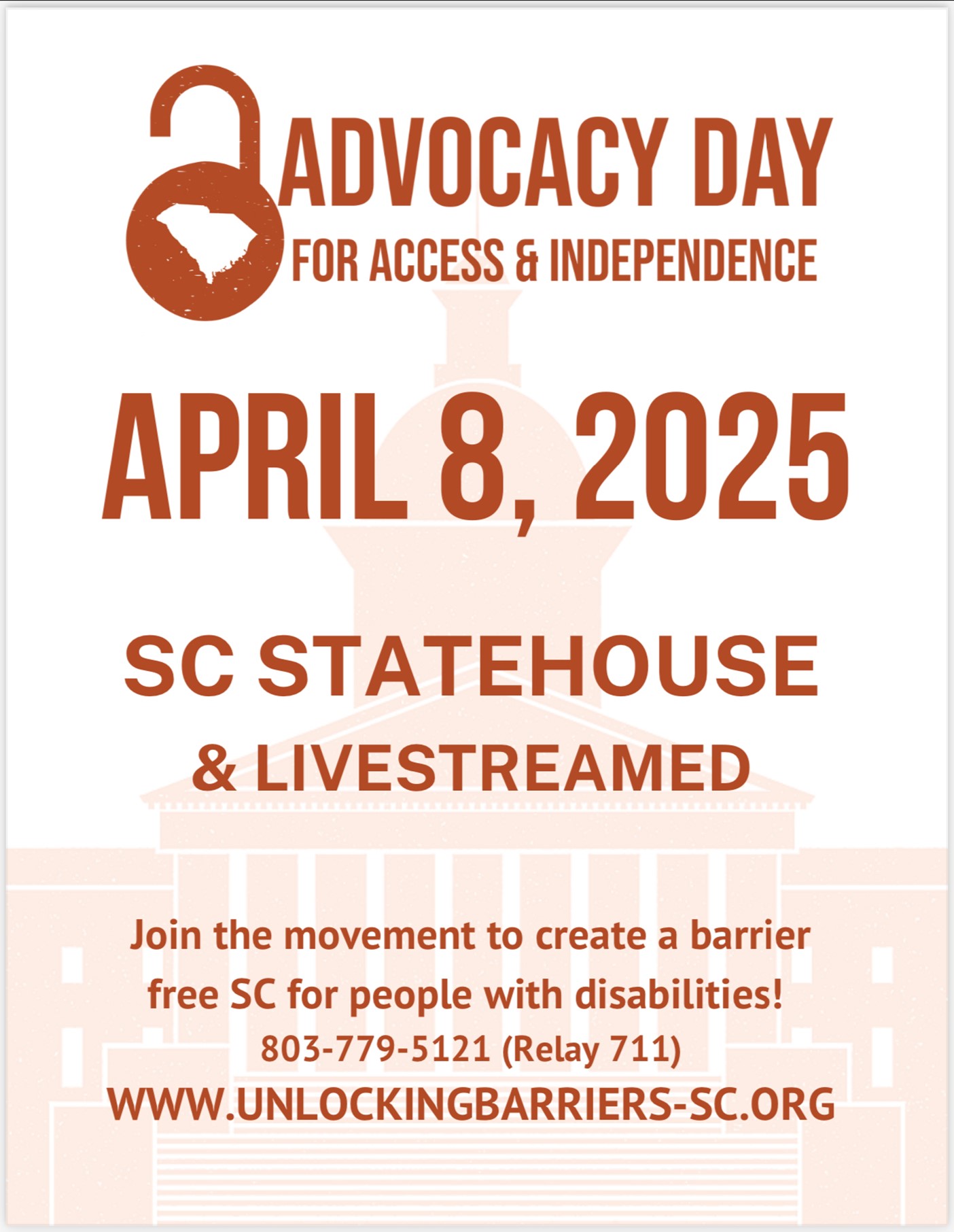 The flyer announces ‘Advocacy Day for Access & Independence,’ scheduled for April 8, 2025. The event will take place at the South Carolina Statehouse and will also be livestreamed. It focuses on promoting a barrier-free South Carolina for individuals with disabilities.