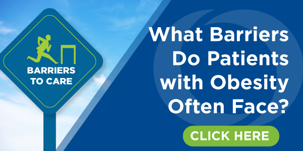 Click here to learn about common barriers patients with obesity face when trying to get healthcare