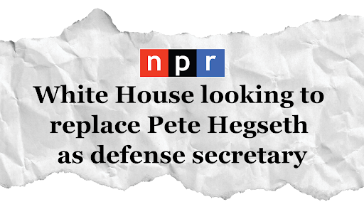 NPR: White House looking to replace Pete Hegseth as defense secretary
