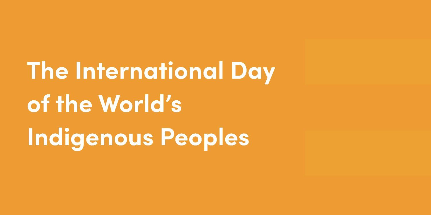The International Day of the World's Indigenous Peoples