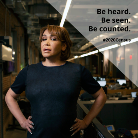 Be heard. Be seen. Be counted.