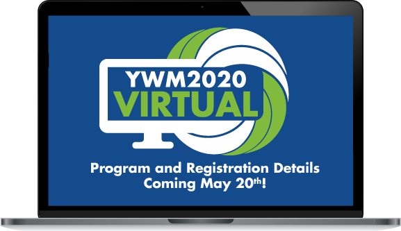 YWM2020-VIRTUAL registration opens May 20th!