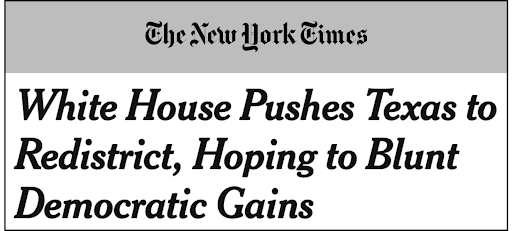 NYT: White House Pushes Texas to Redistrict, Hoping to Blunt Democratic Gains