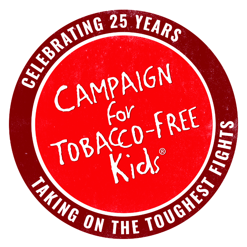 CAMPAIGN FOR TOBACCO-FREE KIDS • Celebrating 25 Years • Taking on the Toughest Fights